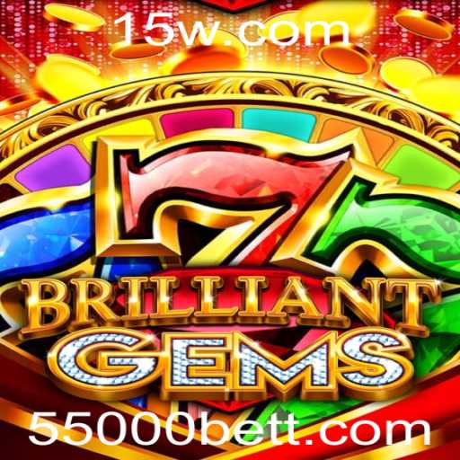 BrilliantGems: Descubra o Fascinante Mundo do Jogo com 55000bet