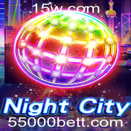 NightCity: Uma Aventura Imersiva no Mundo das Apostas com 55000bet